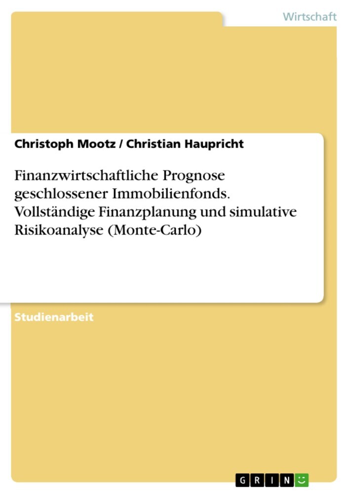 Finanzwirtschaftliche Prognose geschlossener Immobilienfonds. Vollständige Finanzplanung und simulative Risikoanalyse (Monte-Carlo) main product photo