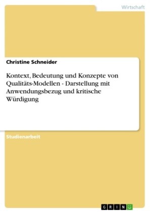 Kontext, Bedeutung und Konzepte von Qualitäts-Modellen