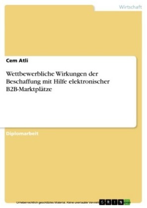 Wettbewerbliche Wirkungen der Beschaffung mit Hilfe elektronischer B2B-Marktplätze