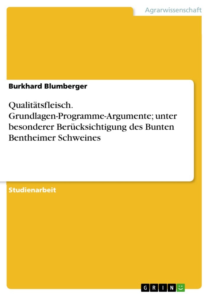Qualitätsfleisch. Grundlagen-Programme-Argumente; unter besonderer Berücksichtigung des Bunten Bentheimer Schweines main product photo