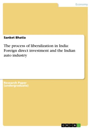 The process of liberalization in India: Foreign direct investment and the Indian auto industry