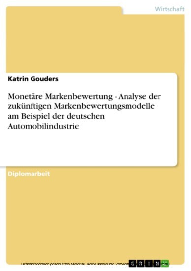 Monetäre Markenbewertung - Analyse der zukünftigen Markenbewertungsmodelle am Beispiel der deutschen Automobilindustrie main product photo