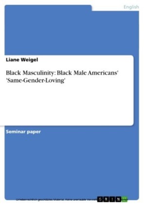 Black Masculinity: Black Male Americans' 'Same-Gender-Loving'