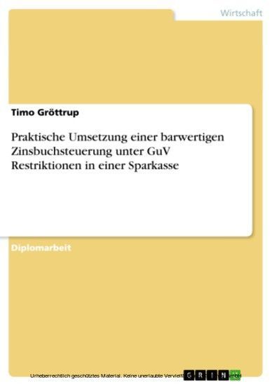 Praktische Umsetzung einer barwertigen Zinsbuchsteuerung unter GuV Restriktionen in einer Sparkasse main product photo