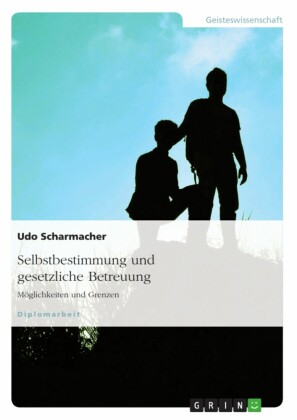 Selbstbestimmung und gesetzliche Betreuung