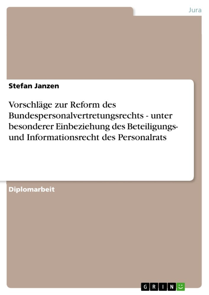 Vorschläge zur Reform des Bundespersonalvertretungsrechts - unter besonderer Einbeziehung des Beteiligungs- und Informationsrecht des Personalrats main product photo