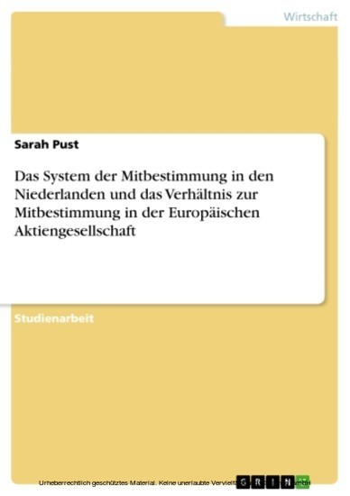 Das System der Mitbestimmung in den Niederlanden und das Verhältnis zur Mitbestimmung in der Europäischen Aktiengesellschaft main product photo