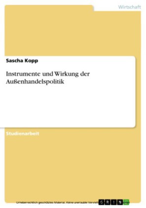 Instrumente und Wirkung der Außenhandelspolitik