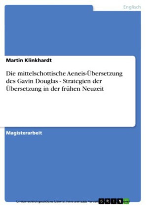 Die mittelschottische Aeneis-Übersetzung des Gavin Douglas - Strategien der Übersetzung in der frühen Neuzeit