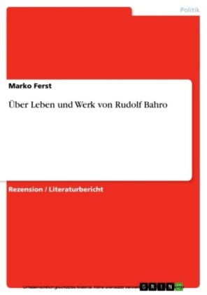 Über  Leben und Werk von Rudolf Bahro