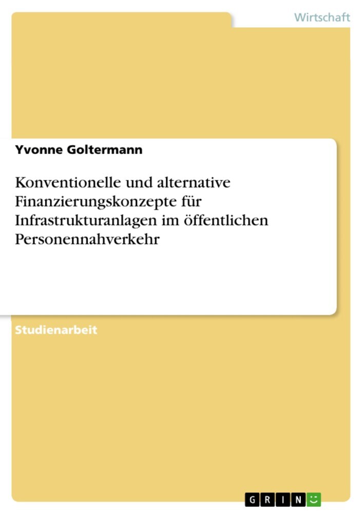 Konventionelle und alternative Finanzierungskonzepte für Infrastrukturanlagen im öffentlichen Personennahverkehr main product photo