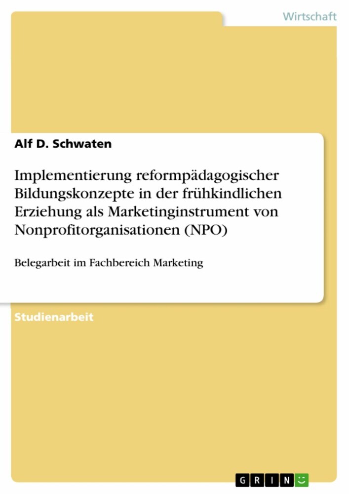 Implementierung reformpädagogischer Bildungskonzepte in der frühkindlichen Erziehung als Marketinginstrument von Nonprofitorganisationen (NPO) main product photo