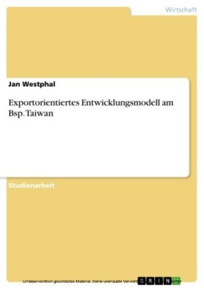 Exportorientiertes Entwicklungsmodell am Bsp. Taiwan