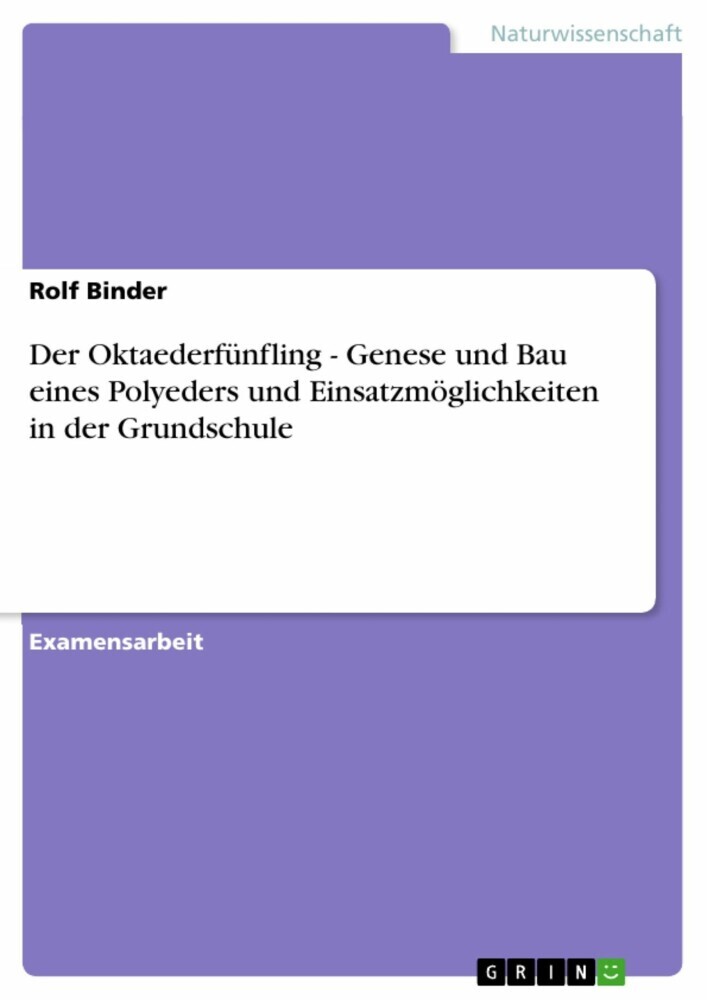 Der Oktaederfünfling - Genese und Bau eines Polyeders und Einsatzmöglichkeiten in der Grundschule main product photo