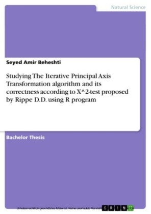 Studying The Iterative Principal Axis Transformation algorithm and its correctness according to X^2-test proposed by Rippe D.D. using R program