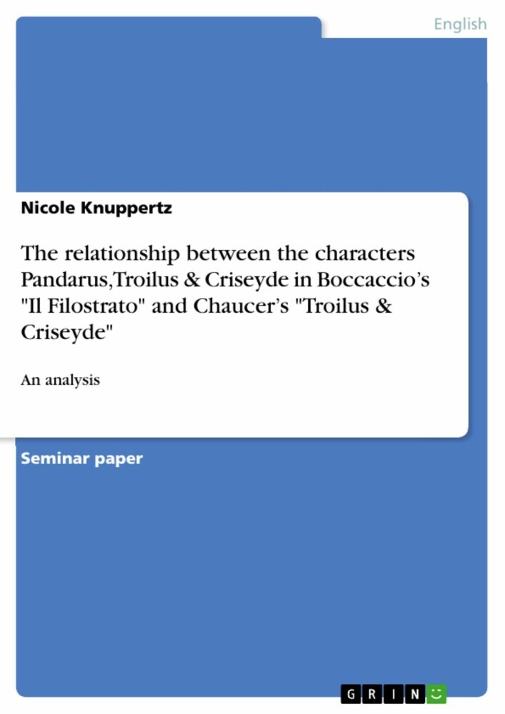 The relationship between the characters Pandarus, Troilus & Criseyde in Boccaccio's 'Il Filostrato' and Chaucer's 'Troilus & Criseyde' main product photo