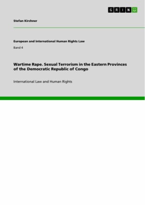 Wartime Rape. Sexual Terrorism in the Eastern Provinces of the Democratic Republic of Congo
