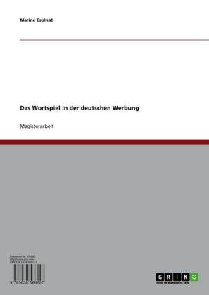 Das Wortspiel in der deutschen Werbung