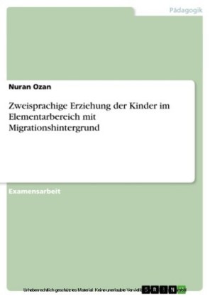 Zweisprachige Erziehung der Kinder im Elementarbereich mit Migrationshintergrund