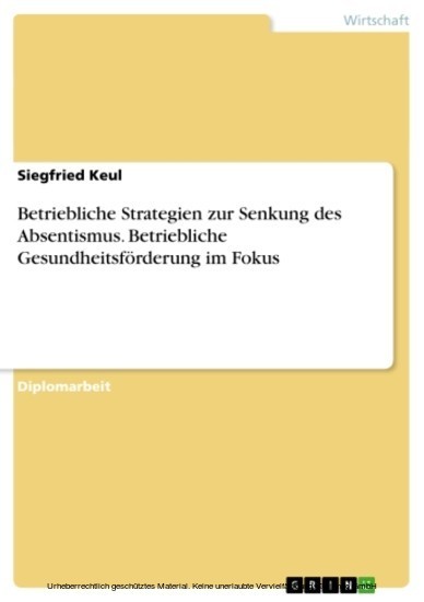 Betriebliche Strategien zur Senkung des Absentismus. Betriebliche Gesundheitsförderung im Fokus main product photo