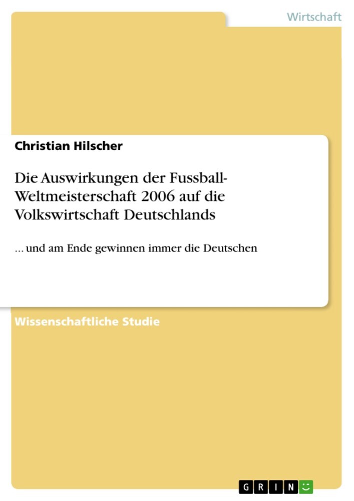 Die Auswirkungen der Fussball- Weltmeisterschaft 2006 auf die Volkswirtschaft Deutschlands main product photo