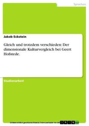 Gleich und trotzdem verschieden: Der dimensionale Kulturvergleich bei Geert Hofstede.