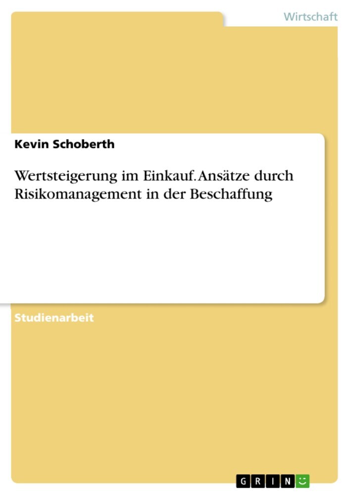 Wertsteigerung im Einkauf. Ansätze durch Risikomanagement in der Beschaffung main product photo