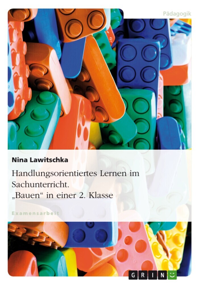 Handlungsorientiertes Lernen im Sachunterricht. 'Bauen' in einer 2. Klasse main product photo