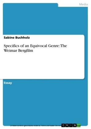 Specifics of an Equivocal Genre: The Weimar Bergfilm