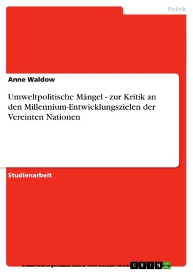 Umweltpolitische Mängel - zur Kritik an den Millennium-Entwicklungszielen der Vereinten Nationen main product photo