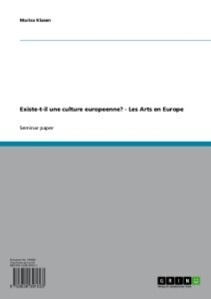 Existe-t-il une culture europeenne? - Les Arts en Europe