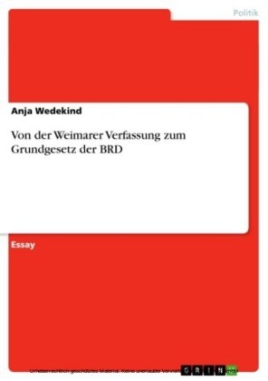 Von der Weimarer Verfassung zum Grundgesetz der BRD