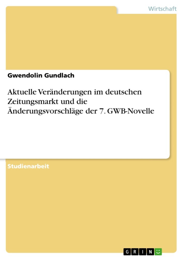 Aktuelle Veränderungen im deutschen Zeitungsmarkt und die Änderungsvorschläge der 7. GWB-Novelle main product photo