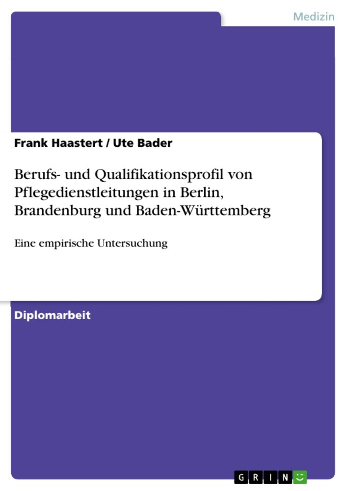 Berufs- und Qualifikationsprofil von Pflegedienstleitungen in Berlin, Brandenburg und Baden-Württemberg main product photo