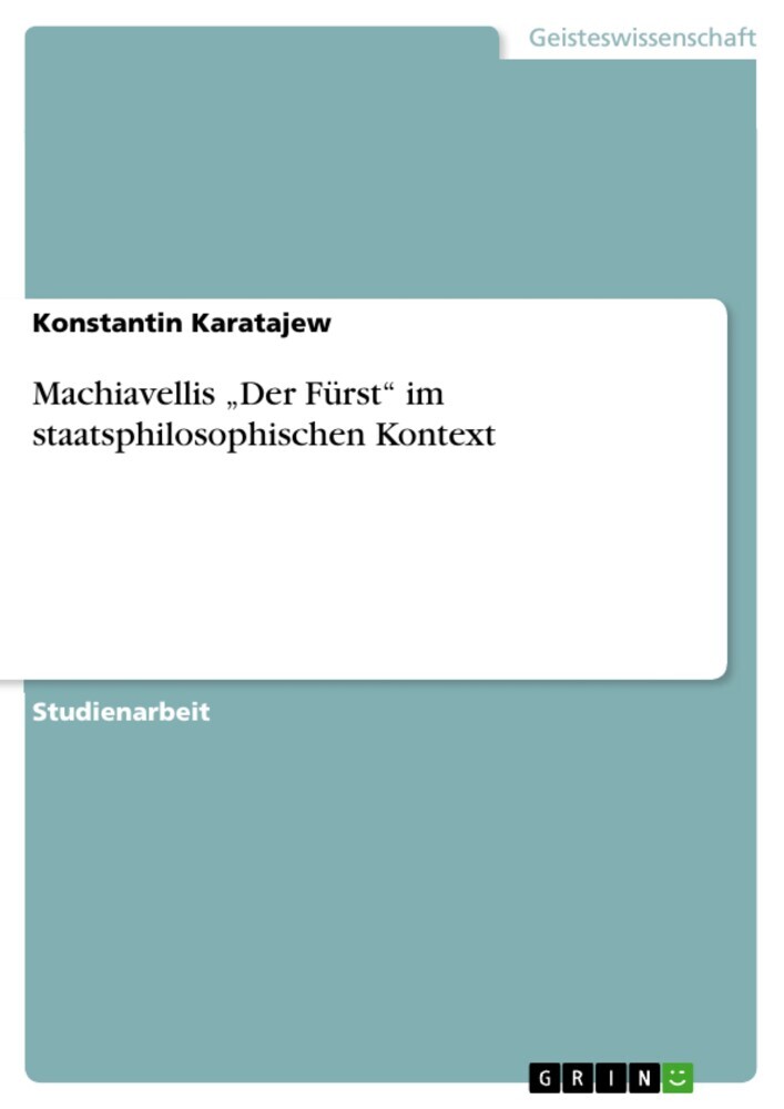 Machiavellis 'Der Fürst' im staatsphilosophischen Kontext main product photo