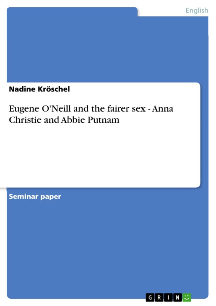 Eugene O'Neill and the fairer sex - Anna Christie and Abbie Putnam main product photo