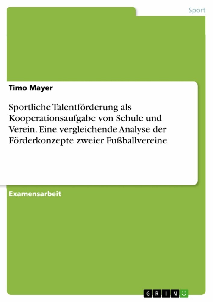 Sportliche Talentförderung als Kooperationsaufgabe von Schule und Verein. Eine vergleichende Analyse der Förderkonzepte zweier Fußballvereine main product photo