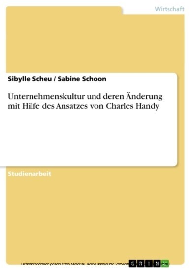 Unternehmenskultur und deren Änderung mit Hilfe des Ansatzes von Charles Handy main product photo