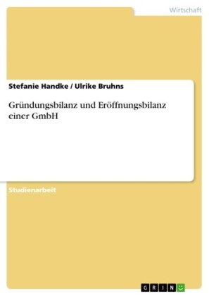 Gründungsbilanz und Eröffnungsbilanz einer GmbH