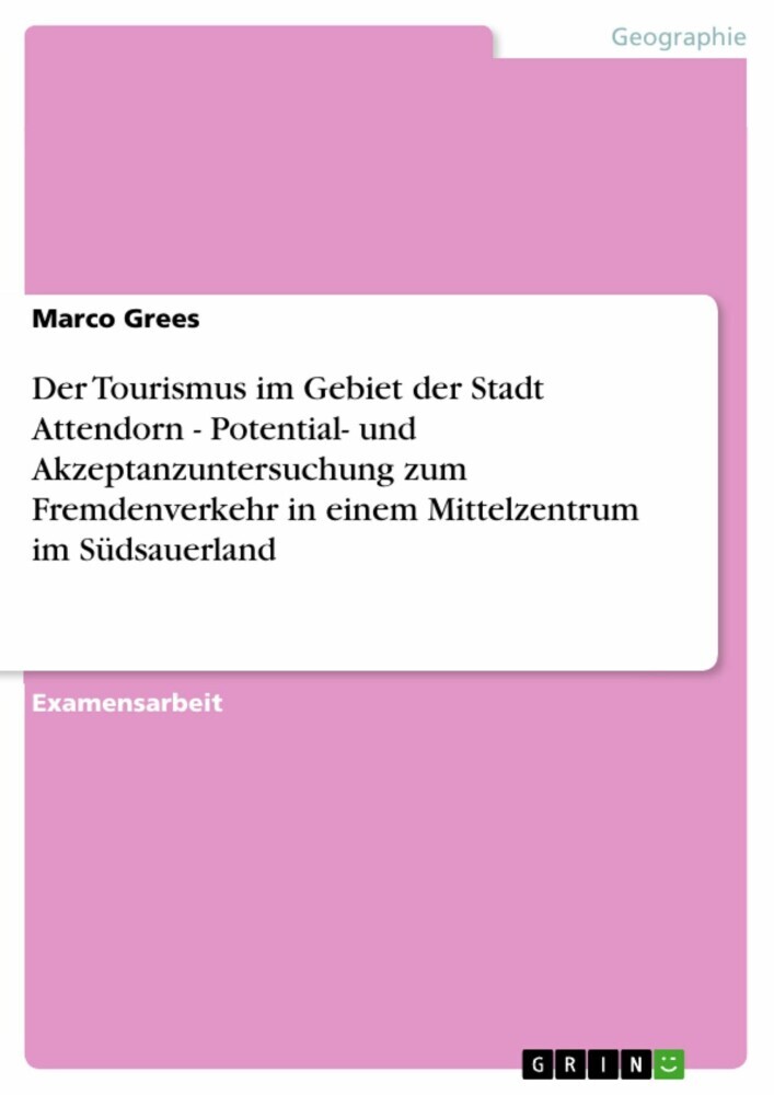 Der Tourismus im Gebiet der Stadt Attendorn - Potential- und Akzeptanzuntersuchung zum Fremdenverkehr in einem Mittelzentrum im Südsauerland main product photo