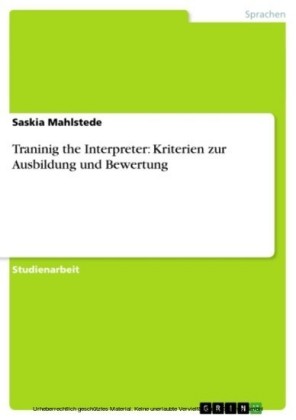 Traninig the Interpreter: Kriterien zur Ausbildung und Bewertung