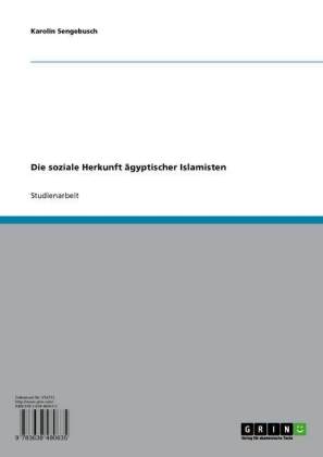 Die soziale Herkunft ägyptischer Islamisten