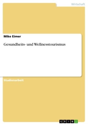 Gesundheits- und Wellnesstourismus
