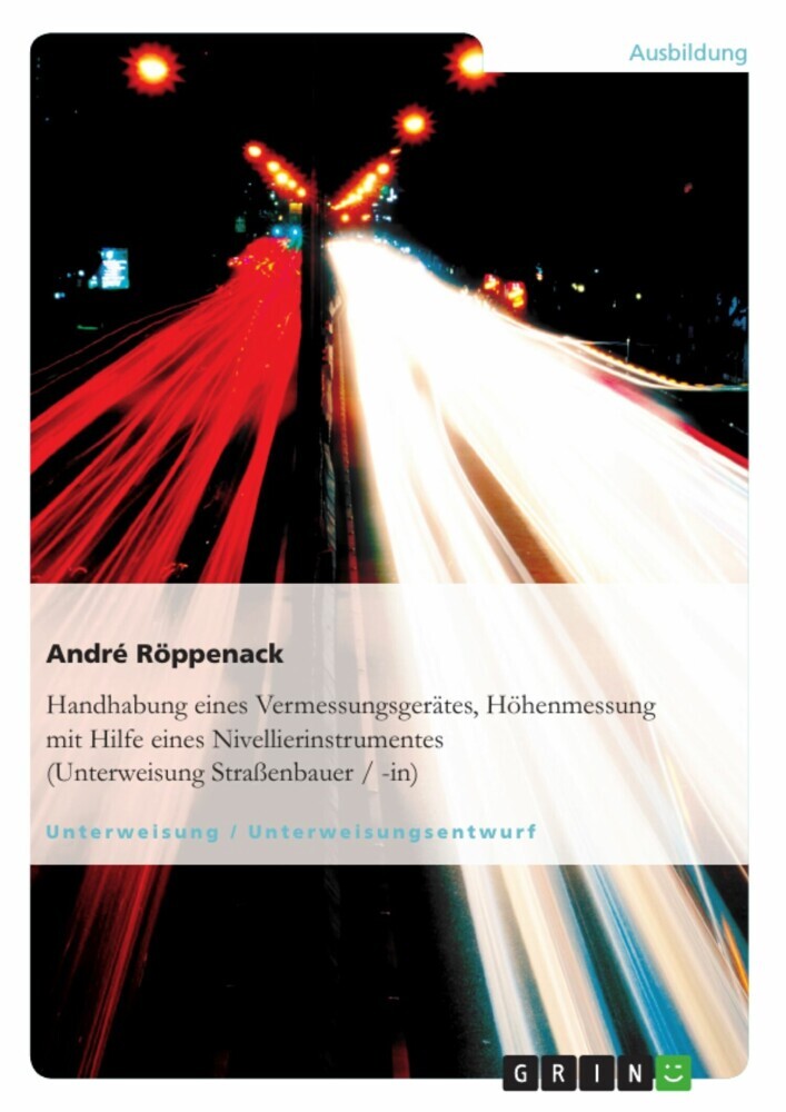 Handhabung eines Vermessungsgerätes, Höhenmessung mit Hilfe eines Nivellierinstrumentes (Unterweisung Straßenbauer / -in) main product photo