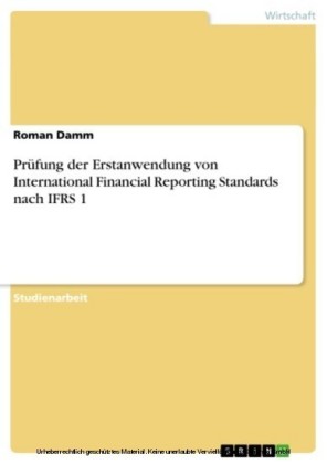 Prüfung der Erstanwendung von International Financial Reporting Standards nach IFRS 1