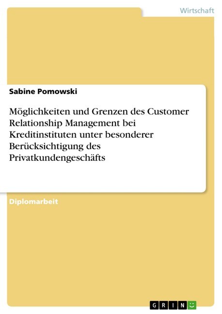 Möglichkeiten und Grenzen des Customer Relationship Management bei Kreditinstituten unter besonderer Berücksichtigung des Privatkundengeschäfts main product photo