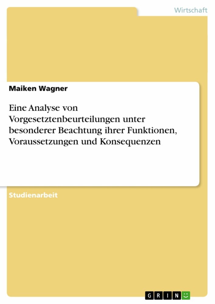 Eine Analyse von Vorgesetztenbeurteilungen unter besonderer Beachtung ihrer Funktionen, Voraussetzungen und Konsequenzen main product photo