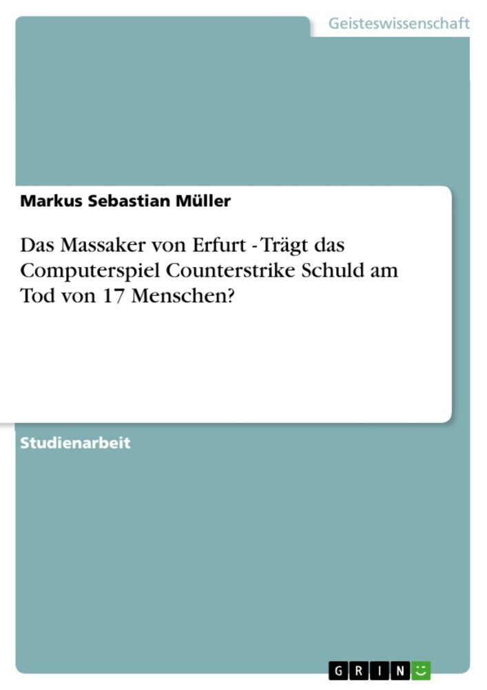 Das Massaker von Erfurt - Trägt das Computerspiel Counterstrike Schuld am Tod von 17 Menschen? main product photo