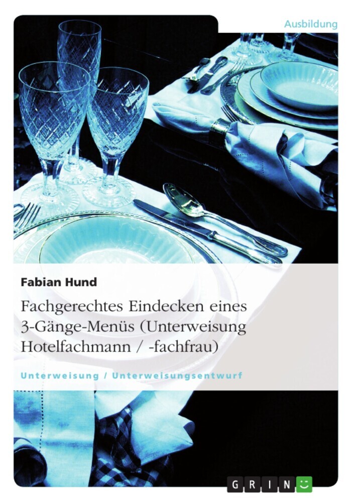 Fachgerechtes Eindecken eines 3-Gänge-Menüs (Unterweisung Hotelfachmann / -fachfrau) main product photo
