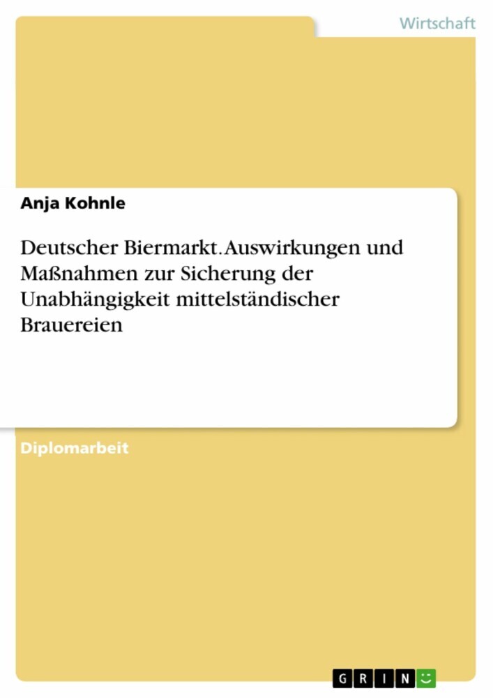 Deutscher Biermarkt. Auswirkungen und Maßnahmen zur Sicherung der Unabhängigkeit mittelständischer Brauereien main product photo